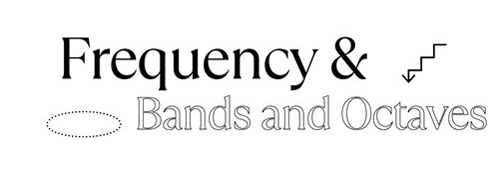 Uncategories | AVEM Classroom 06 - Frequency, Bands and Octaves